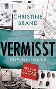 Vermisst_Der_Fall_Lucas_Krimi_von_Christine_Brand